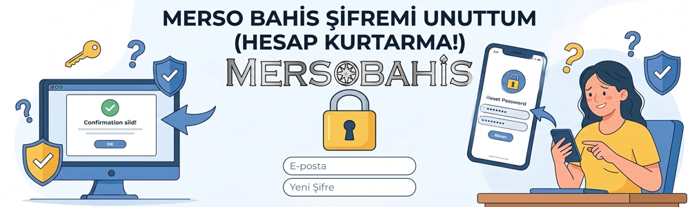 Merso Bahis Şifremi Unuttum